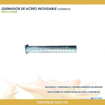venta de refacciones para calentadores QUEMADOR DE ACERO INOXIDABLE CILÍNDRICO