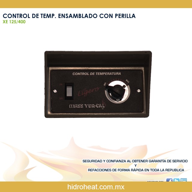 venta de refacciones para calentadores	CONTROL DE TEMPERATURA ENSAMBLADO CON PERILLA XE 125 400